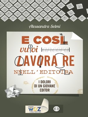 cover image of E così vuoi lavorare nell'editoria